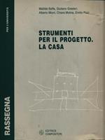 Strumenti per il progetto. La casa