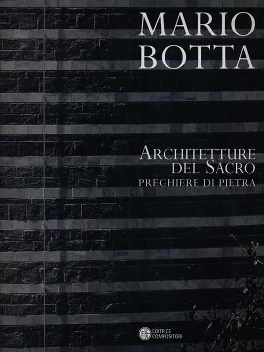 Mario Botta. Architetture del sacro. Preghiere di pietra. Catalogo della mostra (Firenze, 30 aprile-30 luglio 2005) - 3