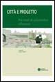 Città e progetto. Pre-testi di urbanistica riflessiva