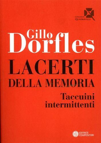 Lacerti della memoria. Taccuini intermittenti - Gillo Dorfles - 2