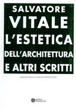 L'estetica dell'architettura e altri scritti