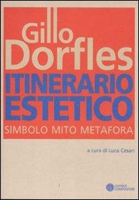 Itinerario estetico. Simbolo mito metafora - Gillo Dorfles - 5