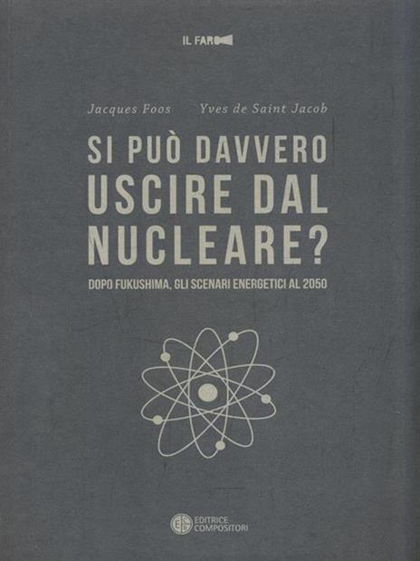 Si può davvero uscire dal nucleare? Dopo Fukushima gli scenari energetici al 2050 - Jacques Foos,Yves de Saint-Jacob - copertina