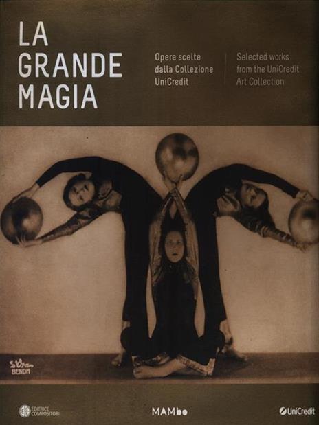 La grande magia. Opere scelte dalla colezione Unicredit. Catalogo della mostra (Bologna, 20 ottobre-16 febbraio 2014). Ediz. italiana e inglese - 2