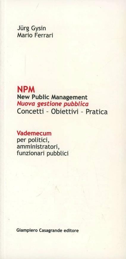 NPM. New public management. Nuova gestione pubblica - Mario Ferrari,Jürg Gysin - copertina