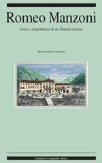 Romeo Manzoni (1847-1912). Genio e sregolatezza di un liberale ticinese