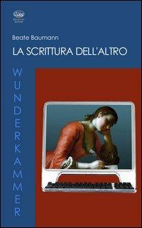 La scrittura dell'altro - Beate Baumann - copertina