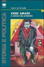 Erbe amare. Il secolo del sionismo