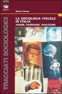 La sociologia visuale in Italia - Marina Ciampi - copertina