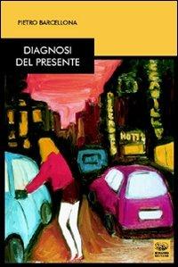 Diagnosi del presente - Pietro Barcellona - copertina