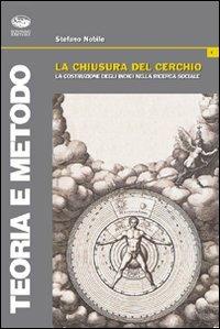 La chiusura del cerchio. La costruzione degli indici nella ricerca sociale - Stefano Nobile - copertina