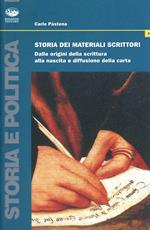 Storia dei materiali scrittori. Dalle origini della scrittura alla nascita e diffusione della carta