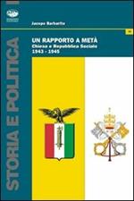 Un rapporto a metà. Chiesa e repubblica sociale (1943-1945)