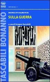 Sulla guerra - Bronislaw Malinowski - copertina