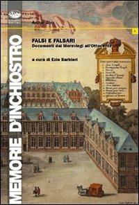 Falsi e falsari. Dai Merovingi all'Ottocento - Arthur Giry - copertina