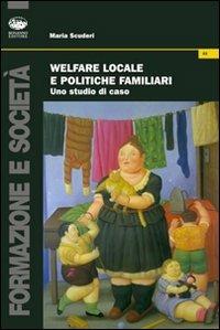 Welfare locale e politiche familiari. Uno studio di caso - Maria Scuderi - copertina