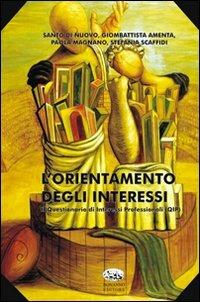 L'orientamento degli interessi. Il questionario di interessi professionali (QIP) - Santo Di Nuovo,Giombattista Amenta,Paola Magnano - copertina