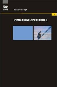 L'immagine-spettacolo - Chiara Simonigh - copertina