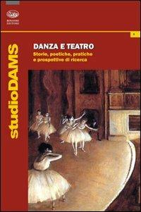 Danza e teatro. Storie, poetiche e prospettive di ricerca - copertina