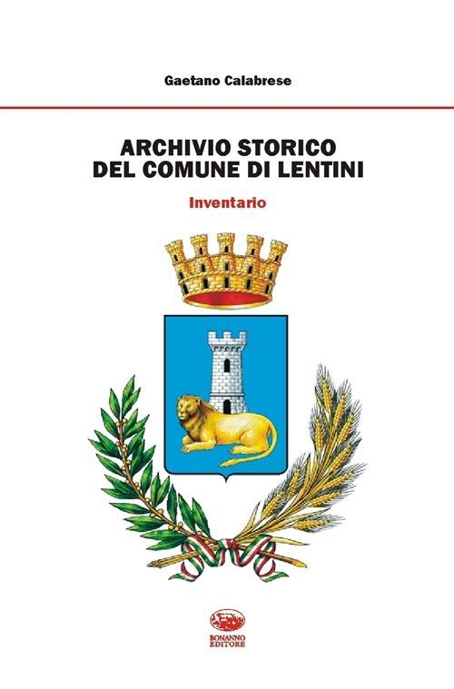 Archivio storico del comune di Lentini. Inventario - Gaetano Calabrese - copertina