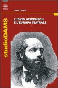 Ludvig Josephson e l'Europa teatrale - Franco Perrelli - copertina