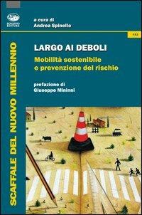 Largo ai deboli. Mobilità sostenibile e prevenzione del rischio - copertina