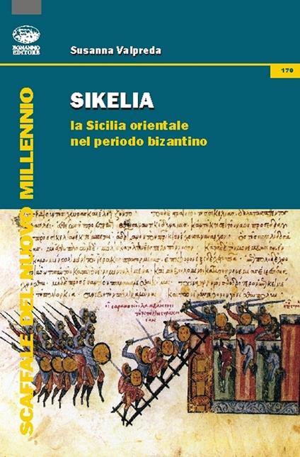 Sikelia. La Sicilia orientale nel periodo bizantino - Susanna Valpreda - copertina