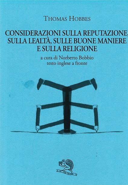 Considerazioni sulla reputazione, sulla lealtà, sulle buone maniere e sulla religione - Thomas Hobbes - copertina