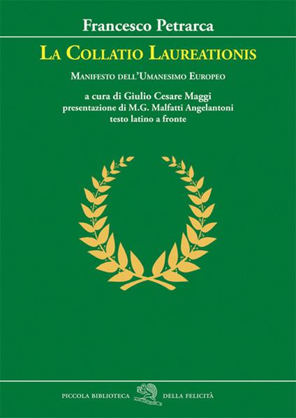 La Collatio Laureationis. Manifesto dell'Umanesimo europeo. Testo latino a fronte - Francesco Petrarca - copertina