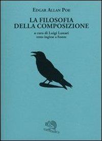 La filosofia della composizione. Testo inglese a fronte - Edgar Allan Poe - copertina