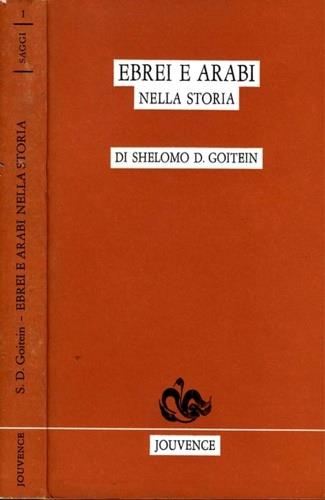 Ebrei e arabi nella storia - Shelomo D. Goitein - copertina