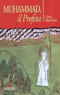 Muhammad, il profeta - Giulio Basetti Sani - 4