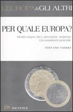 Per quale Europa? Identità europea, fisco, prevenzione, assistenza. Una sussidiarietà praticabile