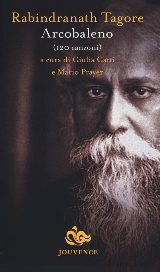 Arcobaleno. 120 canzoni - Rabindranath Tagore - copertina