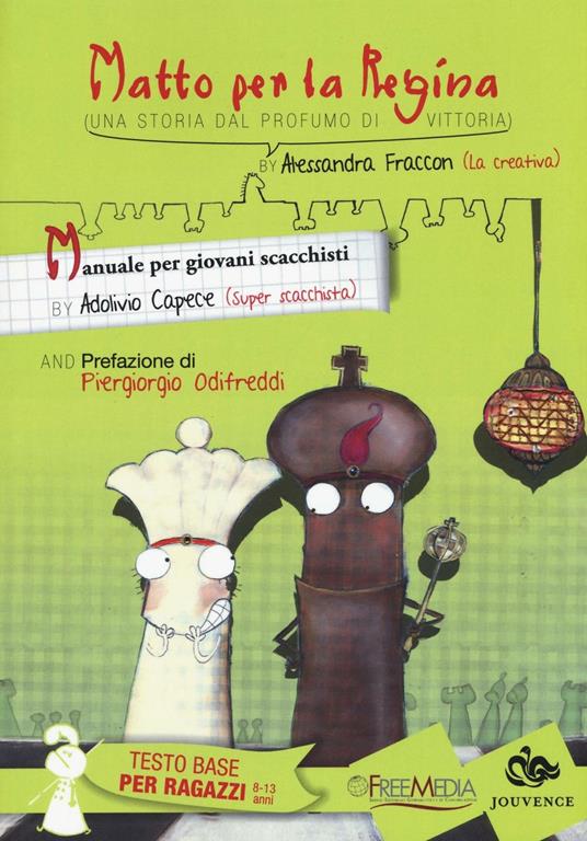 Matto per la regina. Manuale per giovani scacchisti - Adolivio Capece - copertina