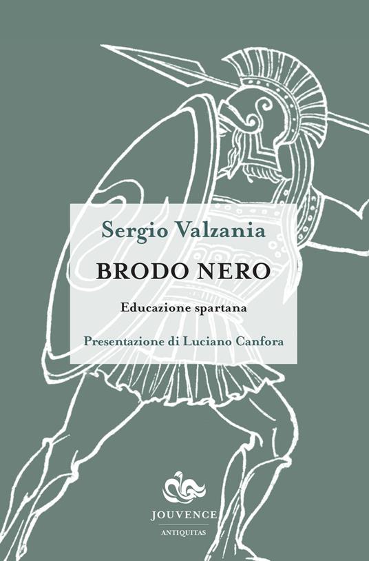 Brodo nero. Educazione spartana - Sergio Valzania - copertina