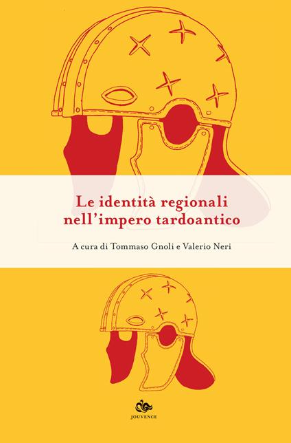 Le identità regionali nell' impero tardoantico - copertina