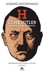 H. Come Hitler vedeva i suoi tedeschi