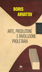 Arte, produzione e rivoluzione proletaria