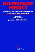 Diventare medici. Il problema della conoscenza in medicina e nella formazione del medico