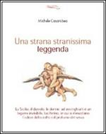 Una strana, stranissima leggenda