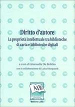 Diritto d'autore: la proprietà intellettuale tra biblioteche di carta e biblioteche digitali