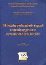 Biblioteche per bambini e ragazzi: costruzione, gestione e promozione delle raccolte