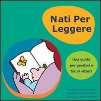 Nati per leggere. Una guida per genitori e futuri lettori - copertina