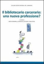 Il bibliotecario carcerario: una nuova professione?