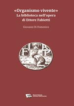 «Organismo vivente». La biblioteca nell'opera di Ettore Fabietti