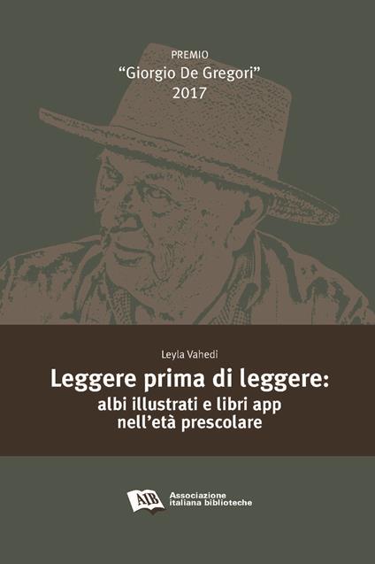 Leggere prima di leggere. Albi illustrati e libri app nell'età prescolare - Leyla Vahedi - copertina