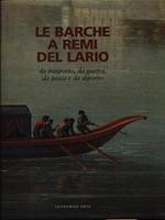 Le barche a remi del Lario. Da trasporto, da piena, da pesca e da diporto