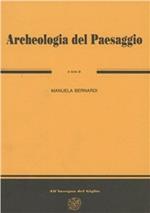 Archeologia del paesaggio. 4° ciclo di lezioni sulla ricerca applicata in archeologia (Certosa di Pontignano, 14-26 gennaio 1991)