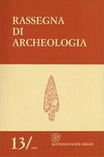 Rassegna di archeologia (1996). Vol. 13: Studi sul territorio di Populonia e della Toscana. In memoria di Antonio Minto. Parte II.